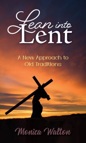 Lean into Lent